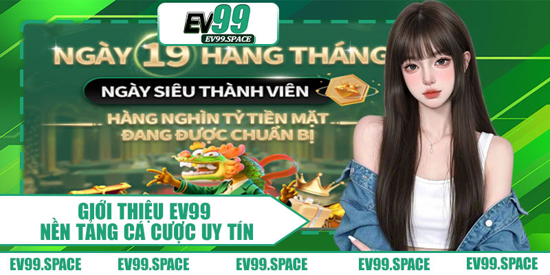 Giới Thiệu EV99 Nền Tảng Cá Cược Uy Tín