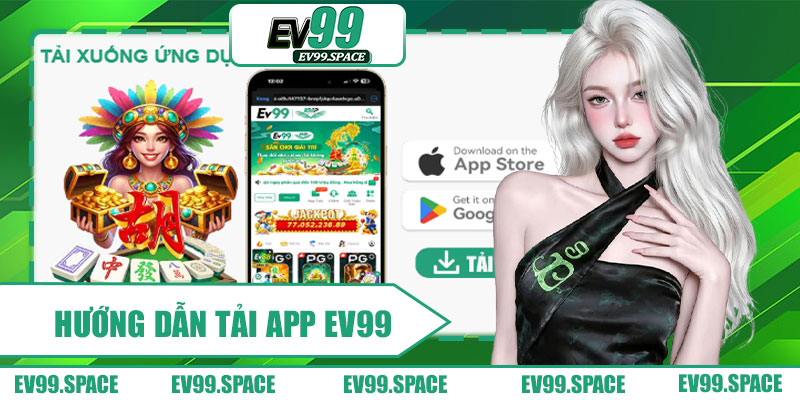 Hướng Dẫn Tải App EV99 Trên Điện Thoại Di Động