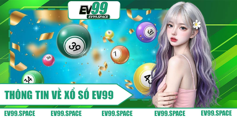 Thông Tin Về Xổ Số EV99